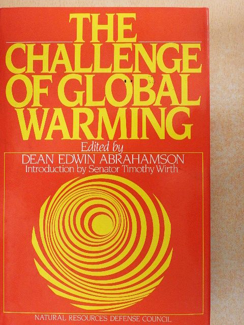 Dean Edwin Abrahamson - The Challenge of Global Warming [antikvár]