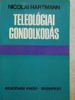 Nicolai Hartmann - Teleológiai gondolkodás [antikvár]