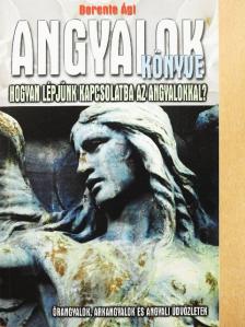 Berente Ági - Angyalok könyve [antikvár]