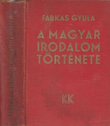 FARKAS GYULA - A magyar irodalom története [antikvár]