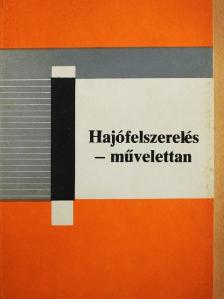 Márkus István - Hajófelszerelés - művelettan [antikvár]