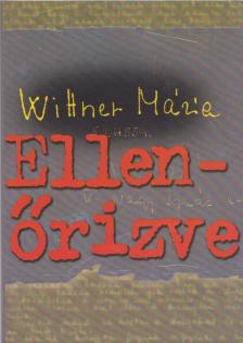 Wittner Mária - Ellenőrizve (dedikált) [antikvár]