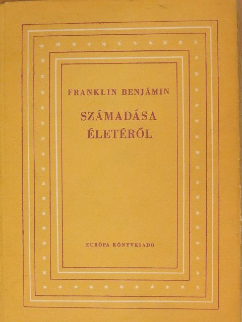 Franklin Benjámin - Franklin Benjámin számadása életéről [antikvár]