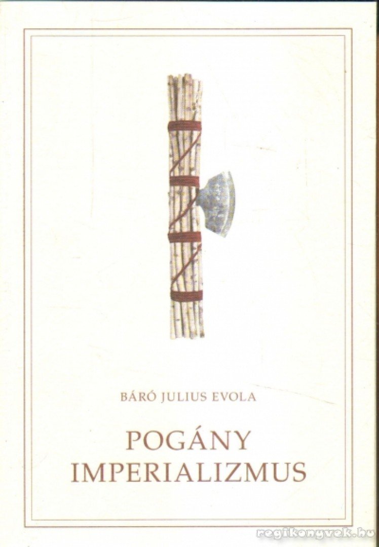 Julius Evola - Pogány imperializmus [antikvár]