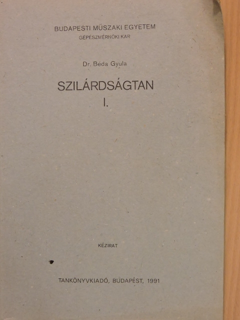 Dr. Béda Gyula - Szilárdságtan I. [antikvár]