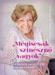 Lakner Zoltán - - Reznák Gábor - Mégiscsak színésznő vagyok