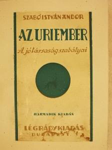 Szabó István Andor - Az uriember [antikvár]