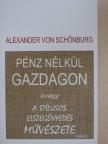 Alexander von Schönburg - Pénz nélkül gazdagon [antikvár]