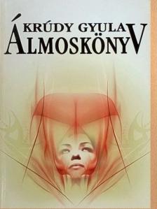 Krúdy Gyula - Álmoskönyv [antikvár]