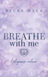 Becka Mack - Breathe With Me - Lélegezz velem