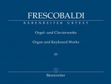 FRESCOBALDI - ORLGEL- UND CLAVIERWERKE III URTEXT (CHR. STEMBRIDGE, K. GILBERT)