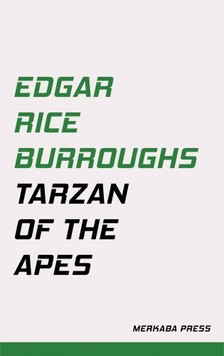 Edgar Rice Burroughs - Tarzan of the Apes [eKönyv: epub, mobi]