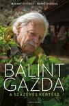 Bálint György; Bánó András - Bálint gazda, a százéves kertész