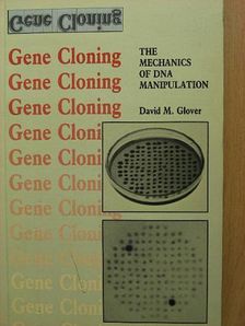 David M. Glover - Gene Cloning [antikvár]