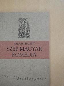 Balassi Bálint - Szép magyar komédia [antikvár]