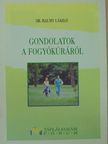 Dr. Halmy László - Gondolatok a fogyókúráról [antikvár]