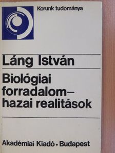 Láng István - Biológiai forradalom - hazai realitások (dedikált példány) [antikvár]