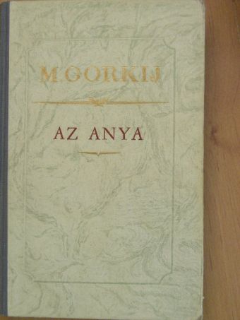 Makszim Gorkij - Az anya [antikvár]