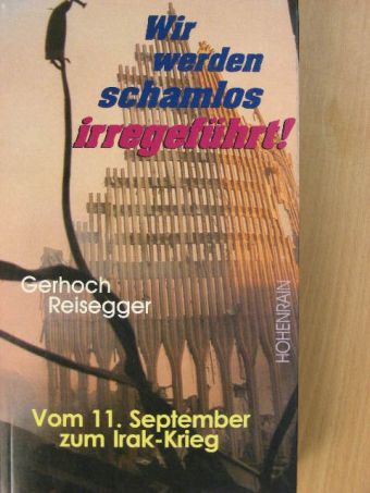 Gerhoch Reisegger - Wir werden schamlos irregeführt! [antikvár]