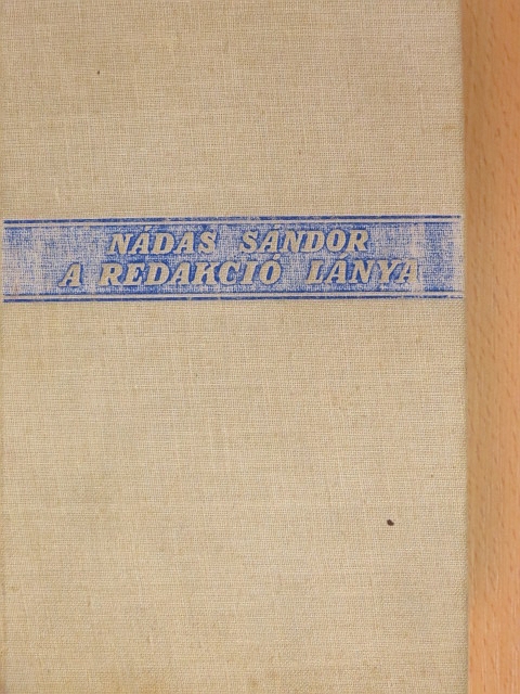 Nádas Sándor - A redakció lánya [antikvár]