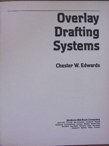 Chester W. Edwards - Overlay drafting systems [antikvár]