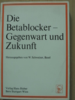 C. Bartorelli - Die Betablocker - Gegenwart und Zukunft [antikvár]
