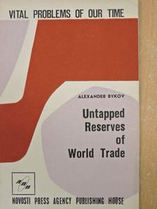 Alexander Bykov - Untapped Reserves of World Trade [antikvár]