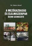 TAKÁCS JÓZSE DR. - A mezőgazdaság és élelmiszeripar üzemi szerkezete