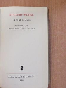 Gottfried Keller - Kellers Werke in fünf Bänden 1-5. [antikvár]
