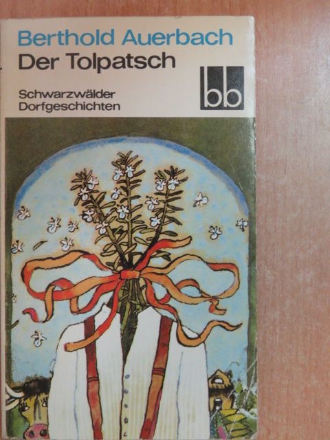 Berthold Auerbach - Der Tolpatsch [antikvár]