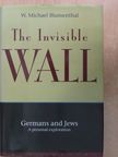W. Michael Blumenthal - The Invisible Wall [antikvár]