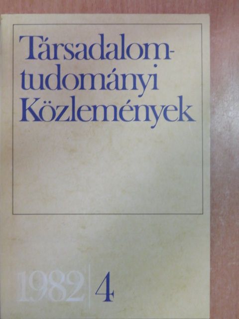Ancsel Éva - Társadalomtudományi Közlemények 1982/4. [antikvár]