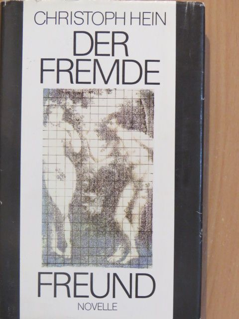 Christoph Hein - Der fremde Freund [antikvár]
