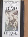 Christoph Hein - Der fremde Freund [antikvár]