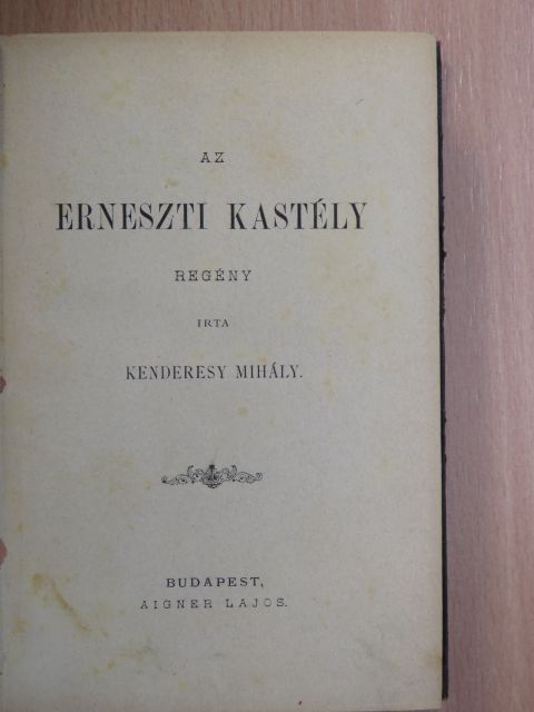 Kenderesy Mihály - Az erneszti kastély [antikvár]