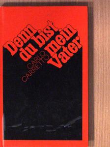 Carlo Carretto - Denn du bist mein Vater [antikvár]