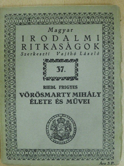 Riedl Frigyes - Vörösmarty Mihály élete és művei [antikvár]