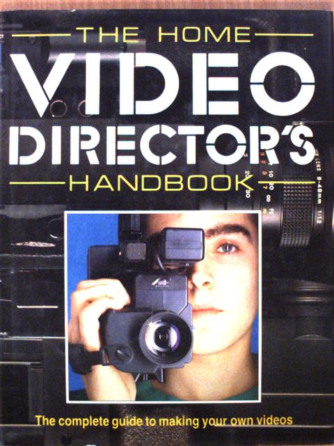 Stuart Dollin - The home video director's handbook [antikvár]