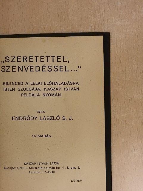 Endrődy László - "Szeretettel, Szenvedéssel..." [antikvár]