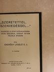 Endrődy László - "Szeretettel, Szenvedéssel..." [antikvár]