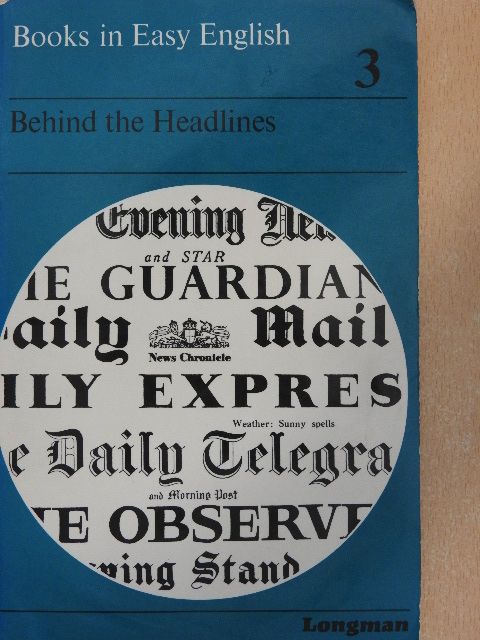 G. C. Thornley - Behind the Headlines [antikvár]