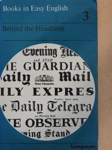 G. C. Thornley - Behind the Headlines [antikvár]