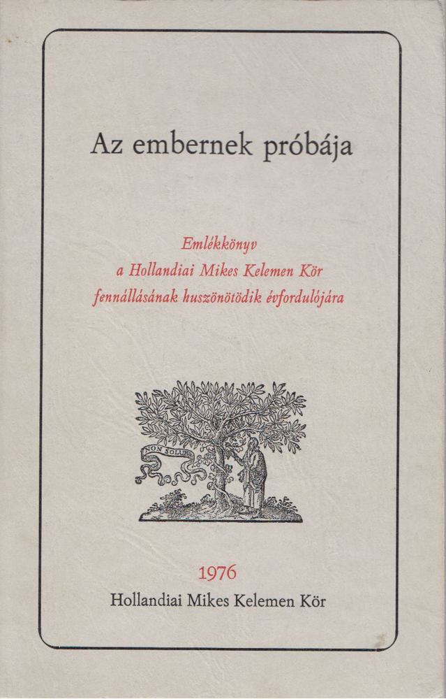 Tóth Miklós, Németh Sándor, Karátson Endre, Molnár József - Az embernek próbája [antikvár]