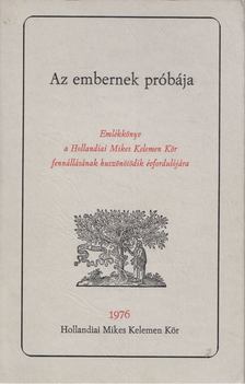 Tóth Miklós, Németh Sándor, Karátson Endre, Molnár József - Az embernek próbája [antikvár]