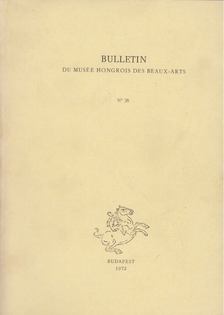 Garas Klára - Bulletin du Musée Hongrois des Beaux-Arts 38. [antikvár]