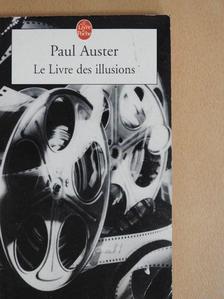 Paul Auster - Le Livre des illusions [antikvár]