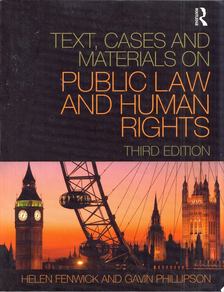 Helen Fenwick, Gavin Phillipson - Text, Cases and Materials on Public Law and Human Rights [antikvár]