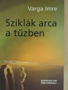 Varga Imre - Sziklák arca a tűzben [antikvár]