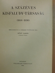 Angyal Dávid - A százéves Kisfaludy-Társaság (1836-1936) [antikvár]