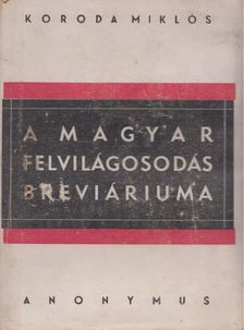 Koroda Miklós - A magyar felvilágosodás breviáriuma [antikvár]